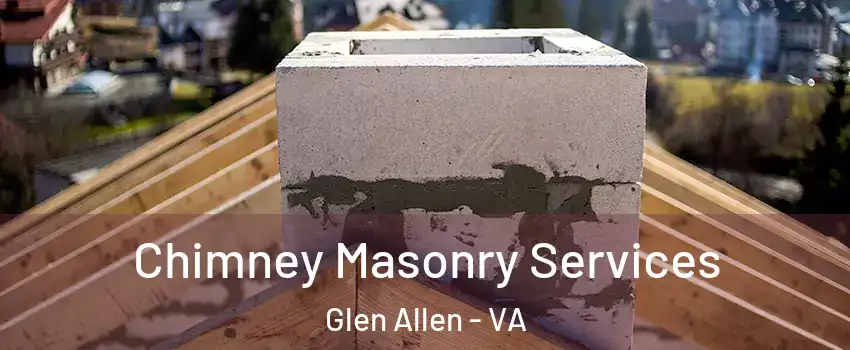  Chimney Masonry Services Glen Allen - VA