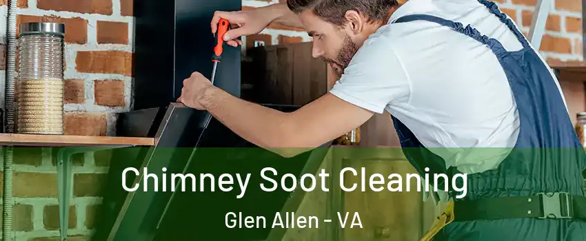  Chimney Soot Cleaning Glen Allen - VA