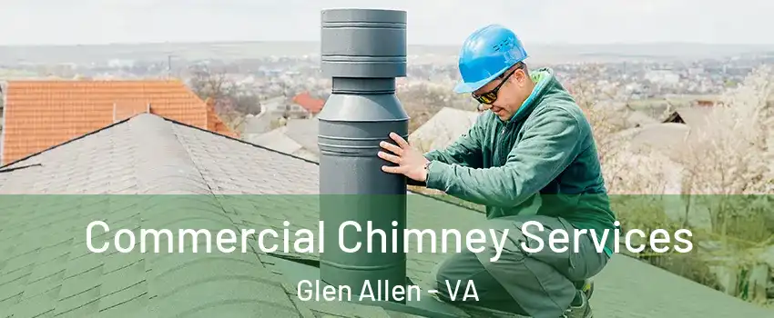  Commercial Chimney Services Glen Allen - VA