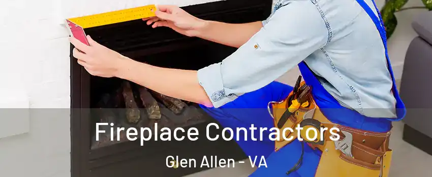 Fireplace Contractors Glen Allen - VA