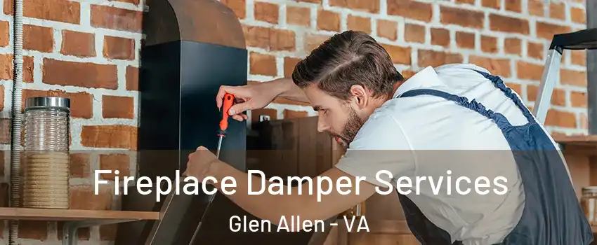  Fireplace Damper Services Glen Allen - VA