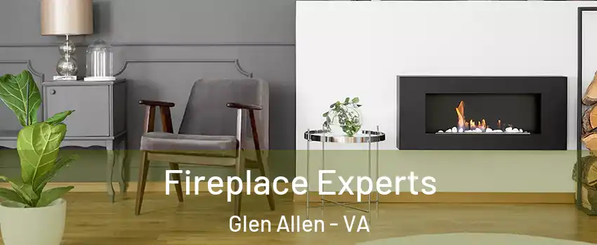  Fireplace Experts Glen Allen - VA