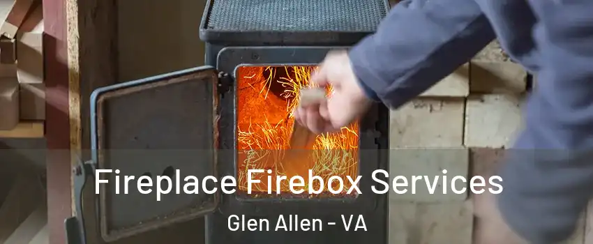  Fireplace Firebox Services Glen Allen - VA