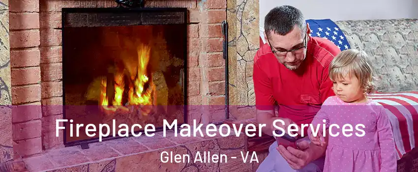  Fireplace Makeover Services Glen Allen - VA