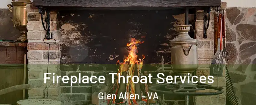  Fireplace Throat Services Glen Allen - VA